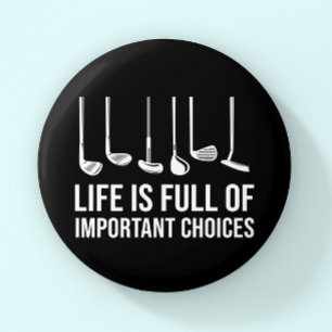 Life is Full Of Important Choices Golf Christmas 3 Cm Round Badge