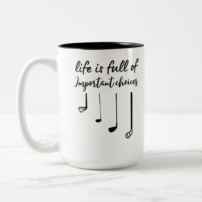 Life is Full Of Important Choices golf Two-Tone Coffee Mug (Left)