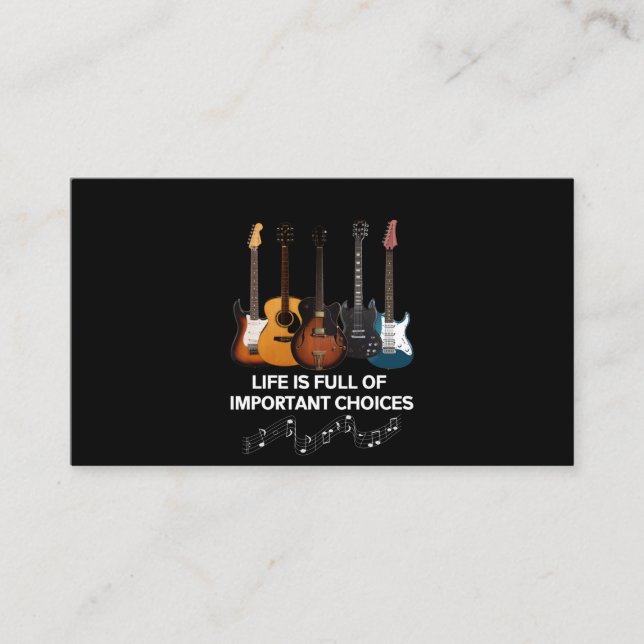 Life Is Full Of Important Choices Guitar Lover Business Card (Front)