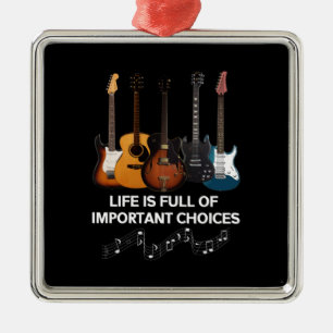 Life Is Full Of Important Choices Guitar Lover Metal Tree Decoration
