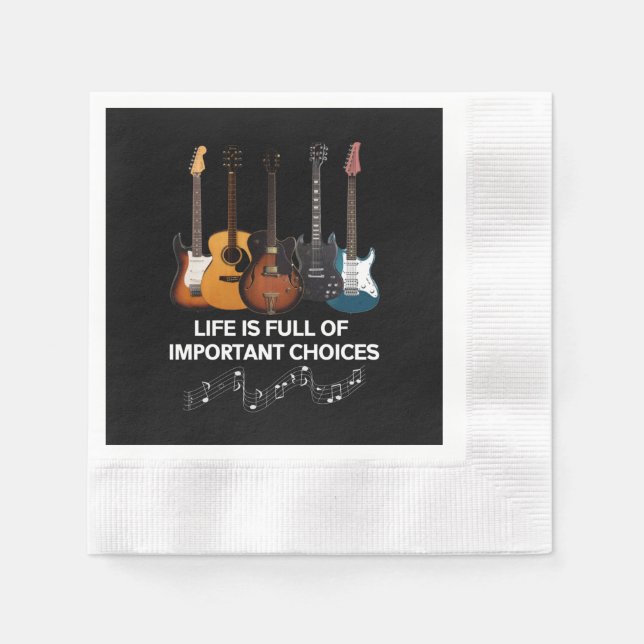 Life Is Full Of Important Choices Guitar Lover Napkin (Front)