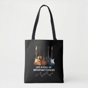 Life Is Full Of Important Choices Guitar Lover Tote Bag