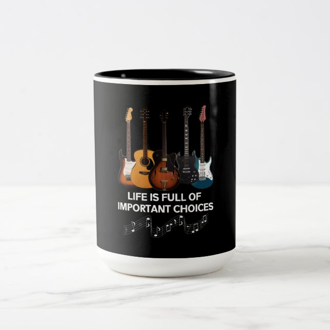 Life Is Full Of Important Choices Guitar Lover Two-Tone Coffee Mug (Center)