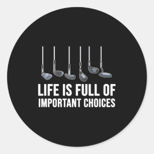 Life Is Full Of Imrtant Choices Golf Christmas  Classic Round Sticker