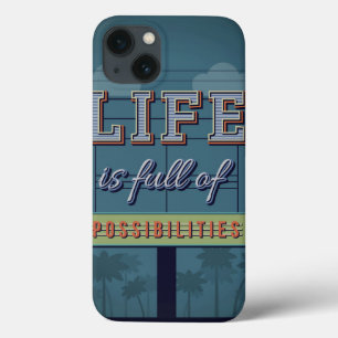 Life Is Full Of Possibilities iPhone 13 Case