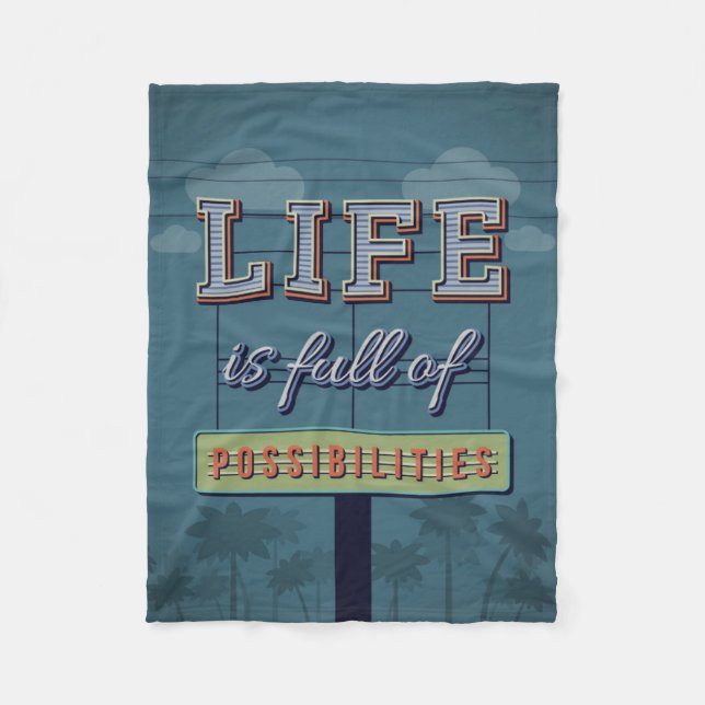 Life Is Full Of Possibilities Fleece Blanket (Front)