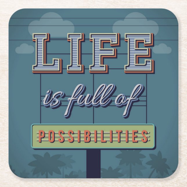 Life Is Full Of Possibilities Square Paper Coaster (Front)