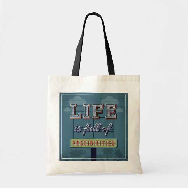 Life Is Full Of Possibilities Tote Bag (Front)