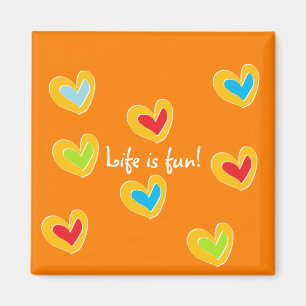 Life is fun! magnet