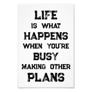 Life Is... Funny Motivational Quote Photo Print