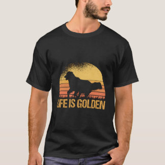Life Is Golden Dog Golden Retriever Lover - Golden T-Shirt