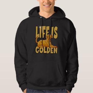 Life Is Golden For A Golden Retriever Labrador Own Hoodie