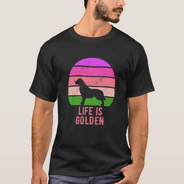 Life Is Golden Golden Retriever Dog T-Shirt (Front)