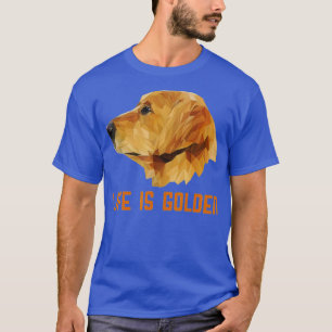 Life is Golden Retriever Dog Gift for Men,Women,K T-Shirt