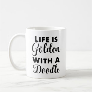 Life is Golden with a Doodle, Cute Dog Coffee Mug