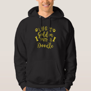 Life is Golden with a Doodle Dog Mom Hoodie