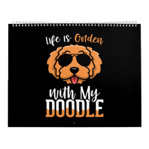Life is Golden with My Doodle , Dogs Owner Quotes Calendar