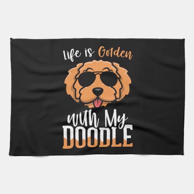 Life is Golden with My Doodle , Dogs Owner Quotes Tea Towel (Horizontal)