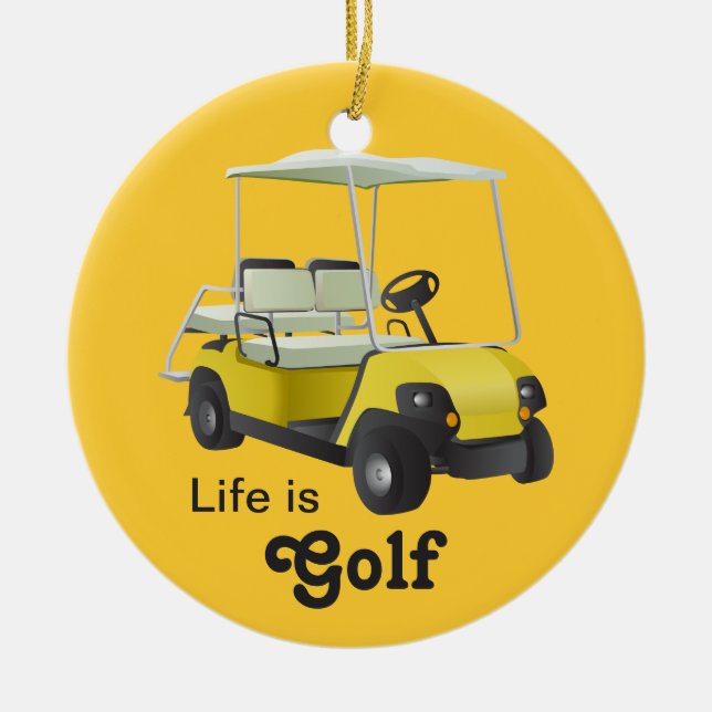 Life is Golf Golfer Golf Cart Yellow Ornament (Front)