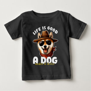 Life Is Good A Dog Makes It Better Dog Lover Gift Baby T-Shirt