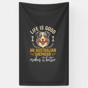 Life Is Good Australian Shepherd Dog Bone Banner