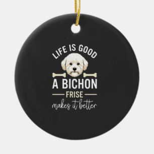 Life Is Good Bichon Frise Dog Bones White Fur Ceramic Tree Decoration