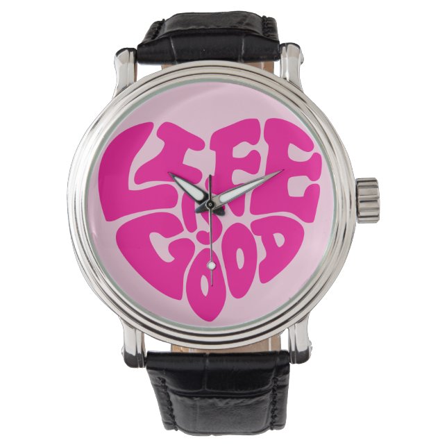 Life is Good Cute Pink Wrist Watch (Front)