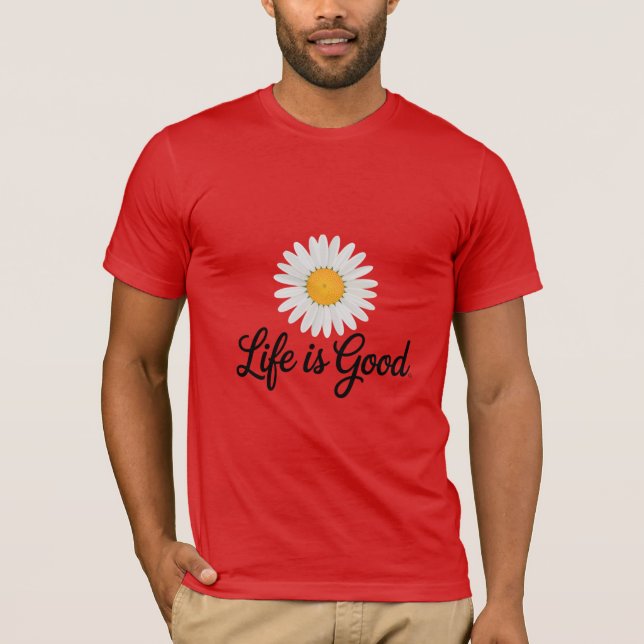 Life is Good Daisy T-Shirt (Front)