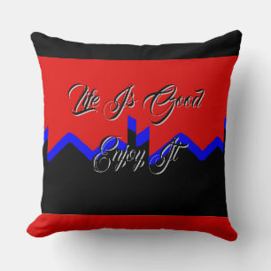 Life Is Good Enjoy It Red Black Throw Pillow