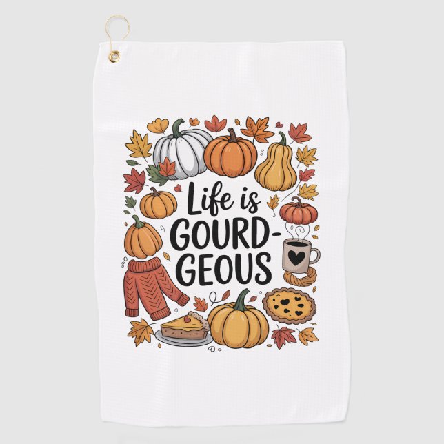 Life is Gourd-geous Fall Golf Towel (Front)