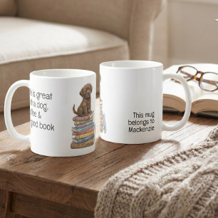 Life is great with a dog and a good book coffee mug