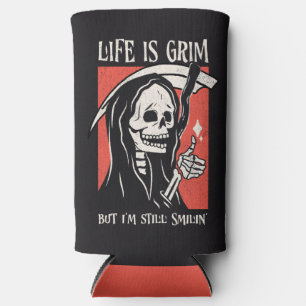 Life Is Grim Funny Grim Reaper Funny Sarcastic Pun Seltzer Can Cooler