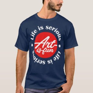 Life is hard art is fun stars 80s retro T-Shirt