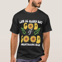 Life Is Hard But Good God Bible Verse Scripture