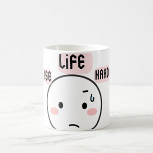  Life Is Hard Funny Coffee Mug