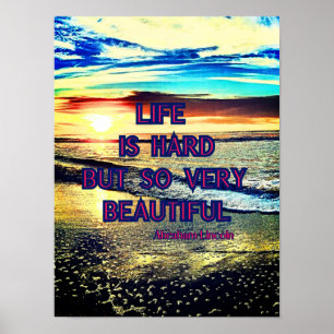 "Life Is Hard" quote by Abraham Lincoln Poster