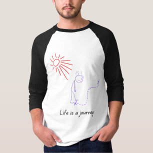 Life is journey T-Shirt
