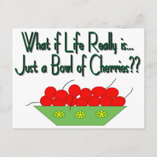 Life is Just a Bowl of Cherries-Vintage Sayings Postcard