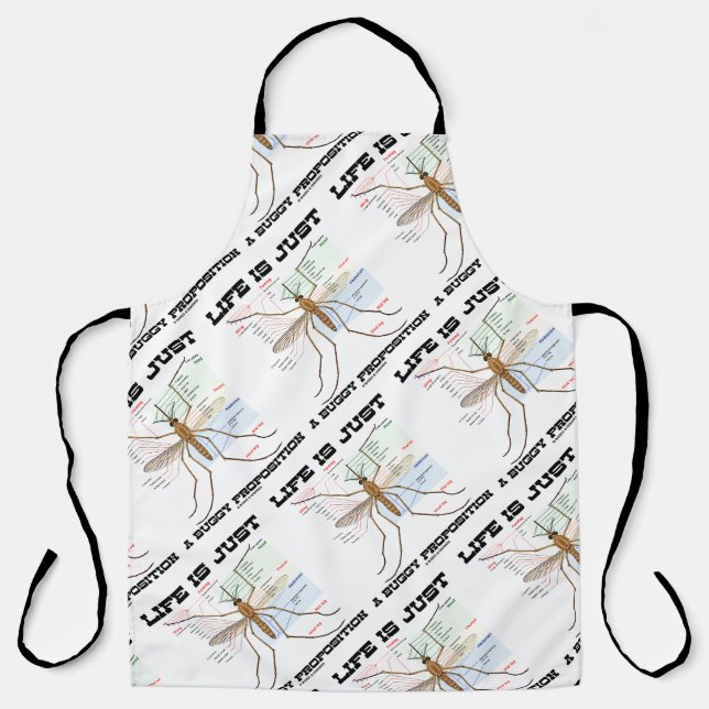 Life Is Just A Buggy Proposition Mosquito Humour Apron (Front)
