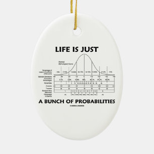 Life Is Just A Bunch Of Probabilities (Stats Fun) Ceramic Tree Decoration