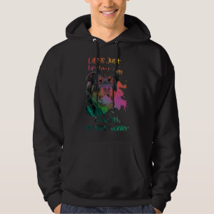 Life Is Just Better When Im With My Rottweiler Col Hoodie