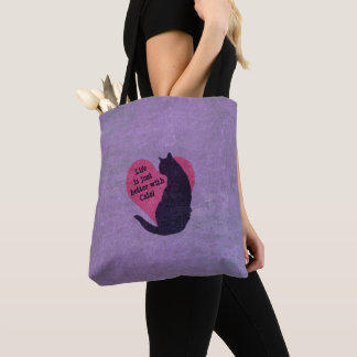 Life is just better with Cats! Tote Bag