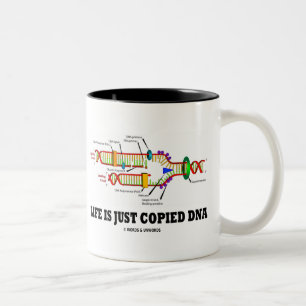 Life Is Just Copied DNA Molecular Biology Humour Two-Tone Coffee Mug