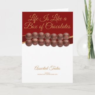 Life Is Like a Box of Chocolates Card