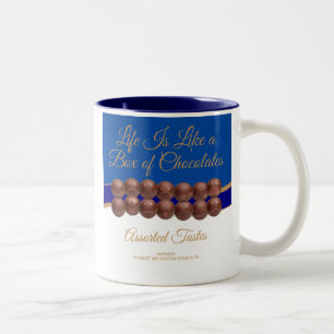 Life Is Like a Box of Chocolates Two-Tone Coffee Mug