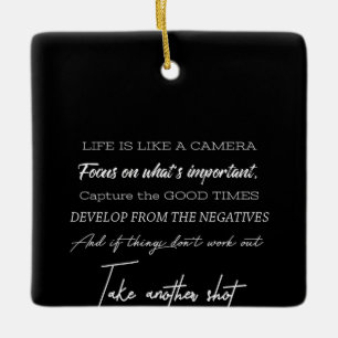 life is like a camera ceramic ornament
