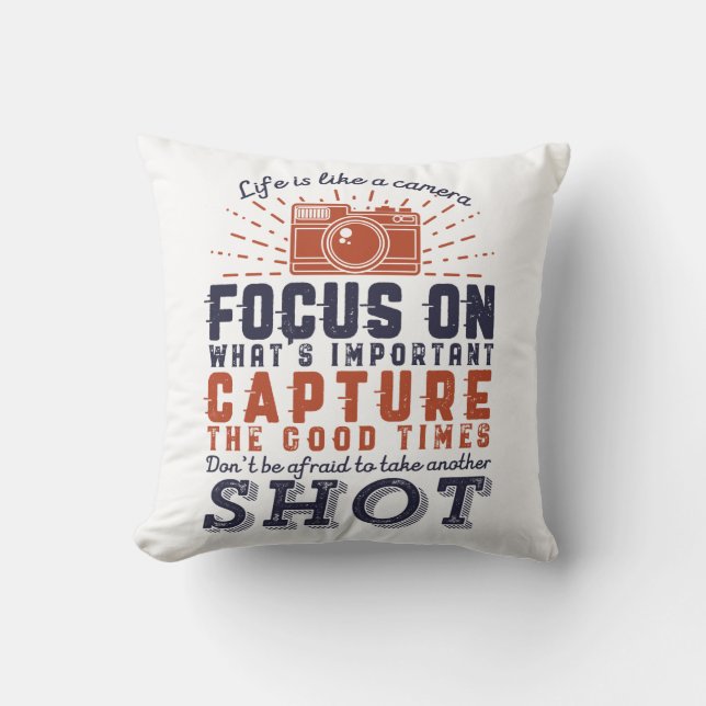 Life Is Like A Camera Photographer Quote Cushion (Front)