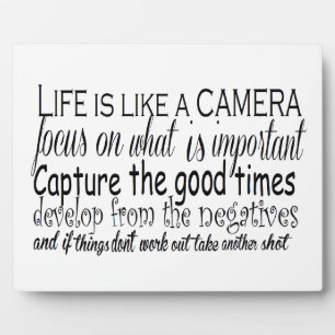 Life is like a camera plaque