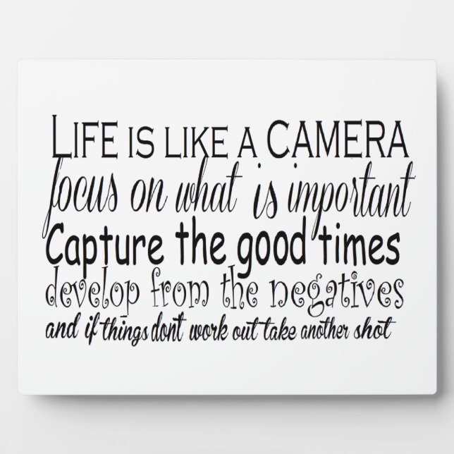 Life is like a camera plaque (Front)