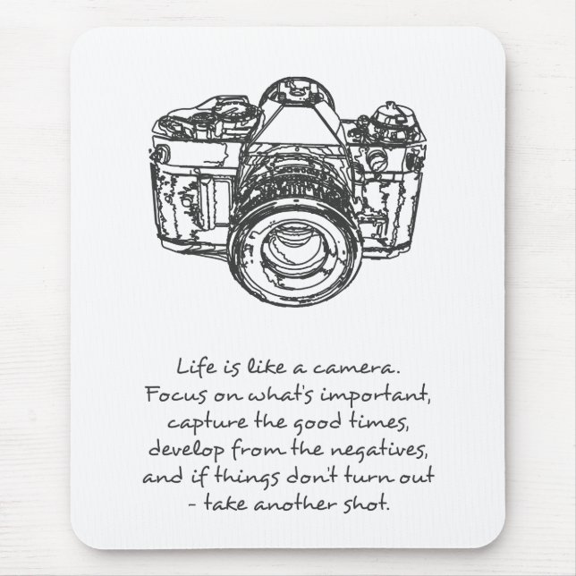 Life is like a camera quote, black and white mouse mat (Front)